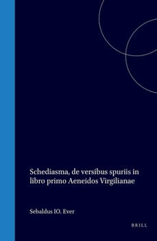 Hardcover Schediasma, de Versibus Spuriis in Libro Primo Aeneidos Virgilianae [Latin] Book