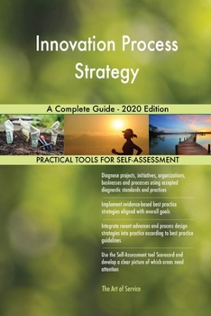 Paperback Innovation Process Strategy A Complete Guide - 2020 Edition Book