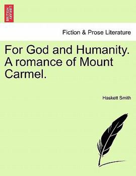 Paperback For God and Humanity. a Romance of Mount Carmel. Book