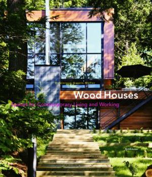 Hardcover Wood Houses: Spaces for Contemporary Living and Working Book