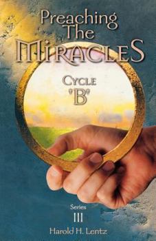 Paperback Preaching the Miracles, Series III, Cycle B Book