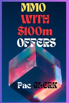 MMO WITH $100m OFFERS: How to Make Money Selling Digital Products Online.