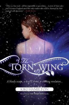 The Torn Wing - Book #2 of the Faerie Ring