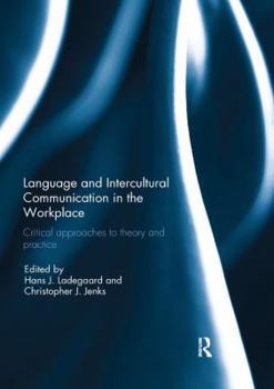 Paperback Language and Intercultural Communication in the Workplace: Critical Approaches to Theory and Practice Book