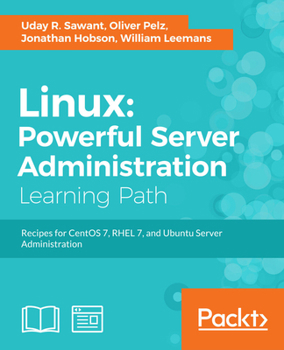 Paperback Linux: Powerful Server Administration: Powerful Server Administration: Powerful Server Administration: Recipes for CentOS 7, RHEL 7, and Ubuntu Server Book