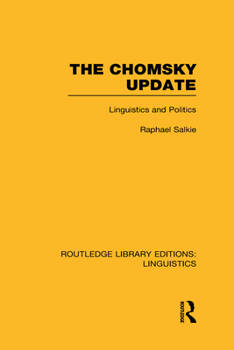 The Chomsky Update: Linguistics and Politics - Book  of the Routledge Library Editions: Linguistics