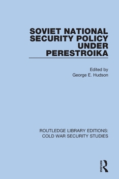 Paperback Soviet National Security Policy Under Perestroika Book