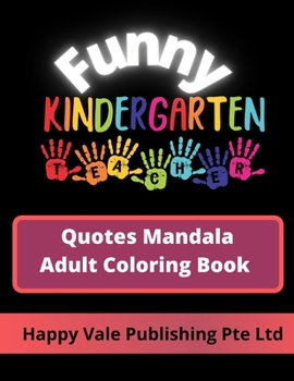 Paperback Funny Kindergarten Teacher Quotes Mandala Adult Coloring Book