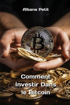 Paperback Comment Investir Dans le Bitcoin [French] Book