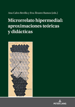 Hardcover Microrrelato Hipermedial: Aproximaciones Teóricas Y Didácticas [Spanish] Book