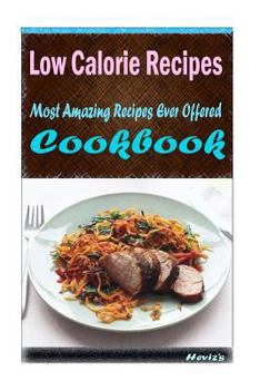 Low Calorie Recipes: Healthy and Easy Homemade for Your Best Friend