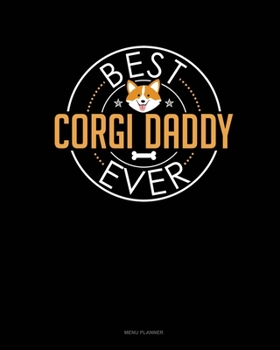 Best Corgi Daddy Ever: Menu Planner