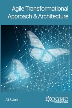 Paperback Agile Transformational Approach & Architecture (Agile Organizational Transformation) Book