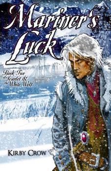 Scarlet and the White Wolf, Volume 2: Mariner's Luck - Book #2 of the Scarlet and the White Wolf