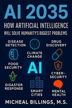 Paperback AI 2035: How Artificial Intelligence Will Solve Humanity's Biggest Problems Book