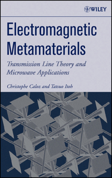 Hardcover Electromagnetic Metamaterials: Transmission Line Theory and Microwave Applications Book