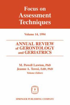 Hardcover Annual Review of Gerontology and Geriatrics, Volume 14, 1994: Focus on Assessment Techniques Book