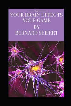 Paperback Your Brain Effects Your Game Book