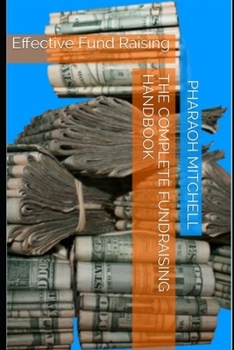 Paperback The Complete Fundraising Handbook: Effective Fund Raising Book