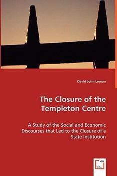 The Closure of the Templeton Centre