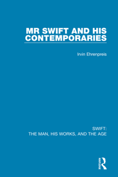 Paperback Swift: The Man, his Works, and the Age: Volume One: Mr Swift and his Contemporaries Book