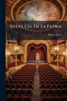 Paperback Sota'l Cel De La Patria: Llegenda Dramàtica En Un Acte I En Vers [Catalan] Book