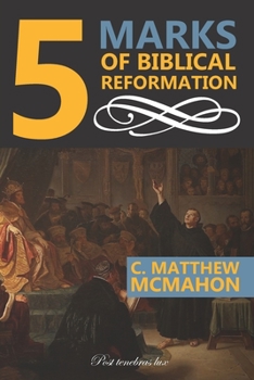 Paperback 5 Marks of Biblical Reformation Book