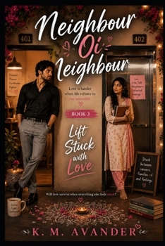 Paperback Neighbour Oi Neighbour: Book 3: Lift Stuck with Love Book