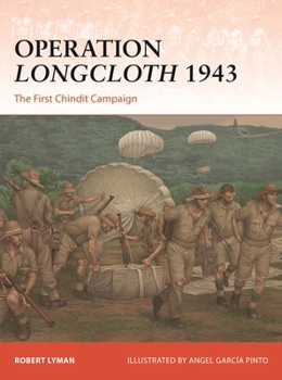 Paperback Operation Longcloth 1943: The First Chindit Campaign Book