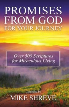 Paperback Promises from God for Your Journey: Over 500 Scriptures for Miraculous Living Book