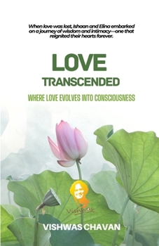 Paperback Love Transcended: Where Love Evolves Into Consciousness Book