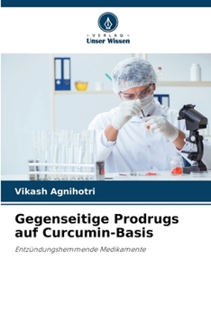 Paperback Gegenseitige Prodrugs auf Curcumin-Basis [German] Book