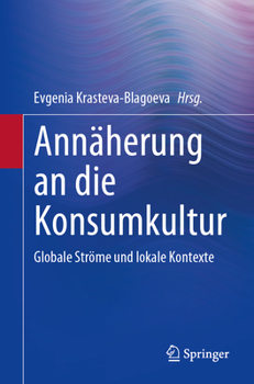 Paperback Annäherung an Die Konsumkultur: Globale Ströme Und Lokale Kontexte [German] Book