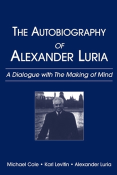 Paperback The Autobiography of Alexander Luria: A Dialogue with The Making of Mind Book
