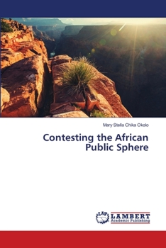 Paperback Contesting the African Public Sphere Book