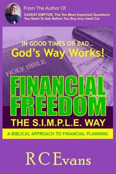 Paperback Financial Freedom -- The S.I.M.P.L.E. Way: A Biblical Approach to Financial Planning Book