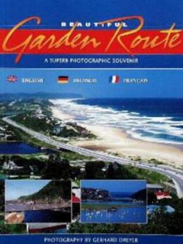 Paperback Garden Route: A Superb Photographic Souvenir (Beautiful Series) (Illustrated Traveller's Companion) Book