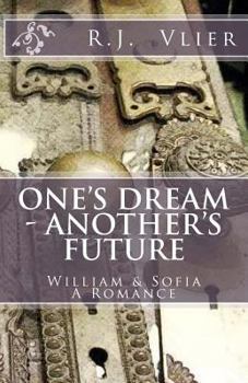 Paperback One's Dream - Another's Future: William & Sofia A Romance Book