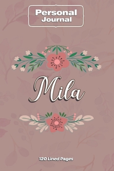 Mila  Notebook Journal Personal Diary Personalized Name 120 pages Lined (6x9 inches) (15x23cm)