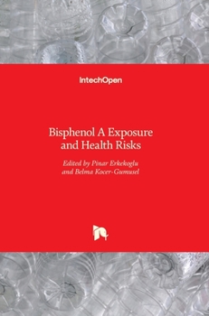 Hardcover Bisphenol A: Exposure and Health Risks Book