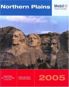 Paperback Mobil Travel Guide Northern Plains, 2005: Montana, North Dakota, South Dakota, and Wyoming Book