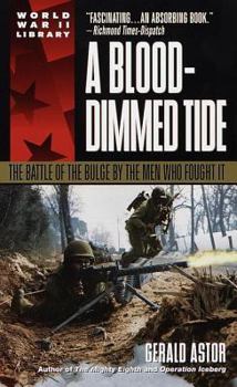 Mass Market Paperback A Blood-Dimmed Tide: The Battle of the Bulge by the Men Who Fought It (Dell World War II Library) Book