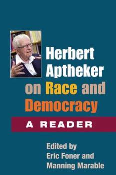 Hardcover Herbert Aptheker on Race and and Democracy: A Reader Book
