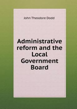 Paperback Administrative reform and the Local Government Board Book