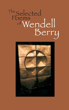 Paperback The Selected Poems of Wendell Berry Book