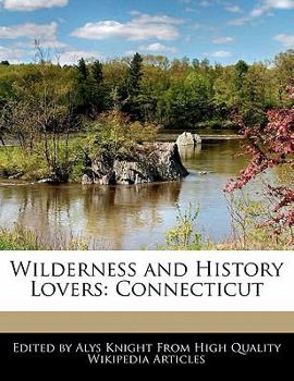 Paperback Wilderness and History Lovers: Connecticut Book