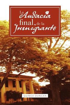 Paperback La Audacia Final de La Inmigrante [Spanish] Book