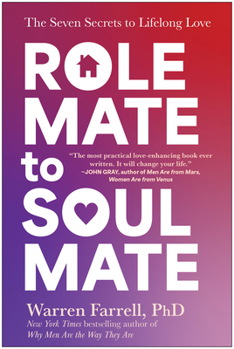 Hardcover Role Mate to Soul Mate: The Seven Secrets to Lifelong Love Book