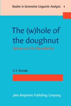Paperback The (w)hole of the doughnut: Syntax and its boundaries (Studies in Generative Linguistic Analysis) Book