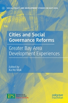 Hardcover Cities and Social Governance Reforms: Greater Bay Area Development Experiences Book